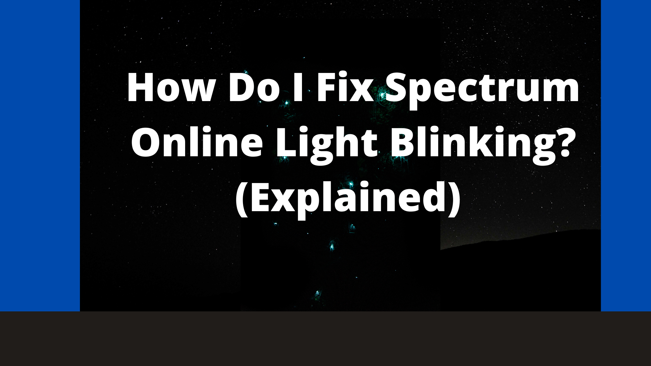 How Do I Fix Spectrum Online Light Blinking (Explained)